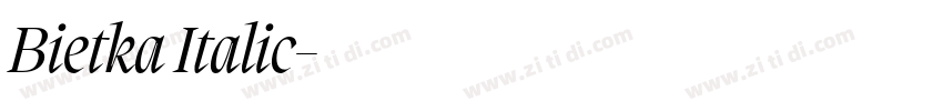 Bietka Italic字体转换 Bietka Italic字体转换